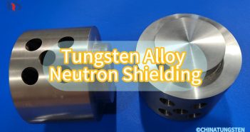 Tungsten Alloy Neutron Shielding