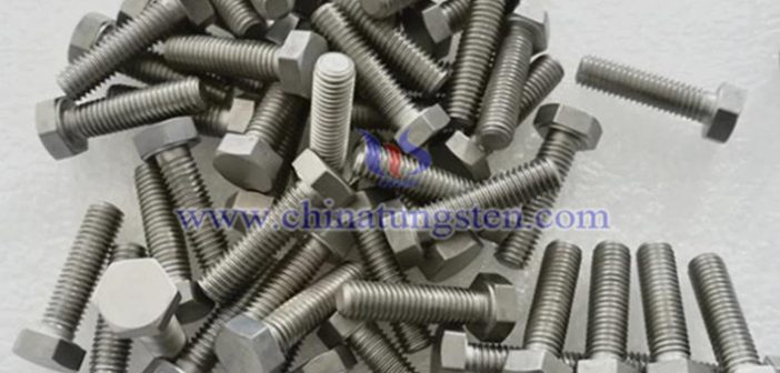 鎢螺釘、鎢鉚釘、鎢螺母